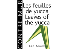 Les feuilles de yucca/Leaves of the yucca de Ian Monk